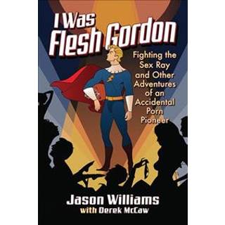 I Was Flesh Gordon
