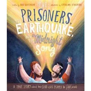 The Prisoners, the Earthquake, and the Midnight Song Storybook