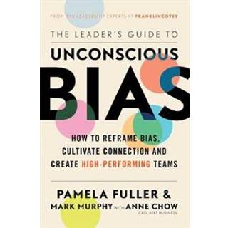 The Leader's Guide to Unconscious Bias