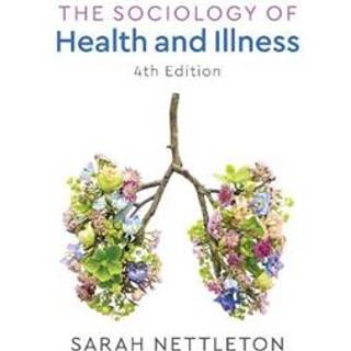 The Sociology of Health and Illness