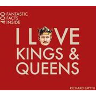 I Love Kings and Queens