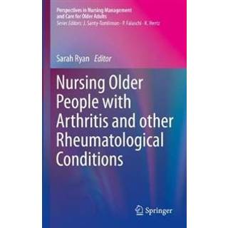 Nursing Older People with Arthritis and other Rheumatological Conditions