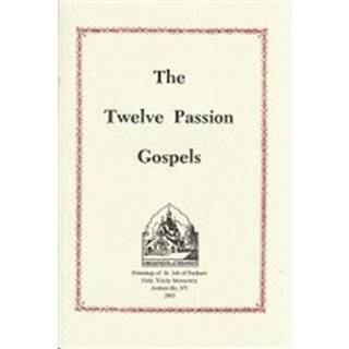 The Twelve Passion Gospels
