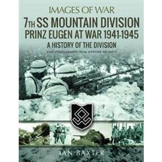 7th SS Mountain Division Prinz Eugen At War 1941-1945