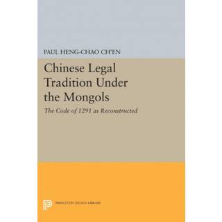 Chinese Legal Tradition Under the Mongols