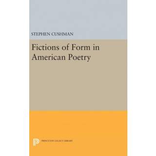 Fictions of Form in American Poetry