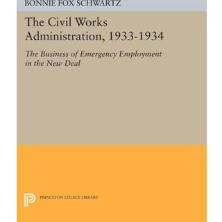 The Civil Works Administration, 1933-1934