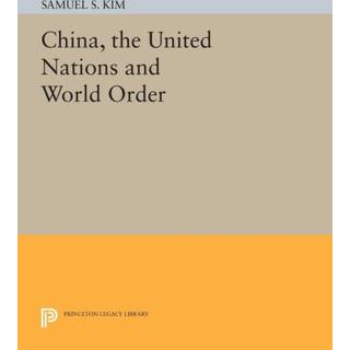 China, the United Nations and World Order