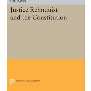 Justice Rehnquist and the Constitution