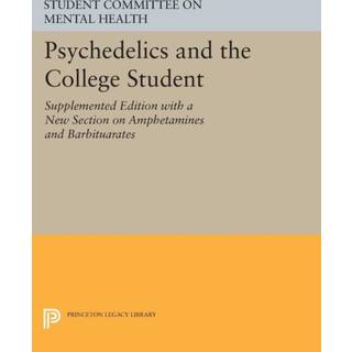 Psychedelics and the College Student. Student Committee on Mental Health. Princeton University