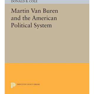 Martin van Buren and the American Political System