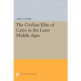 The Civilian Elite of Cairo in the Later Middle Ages
