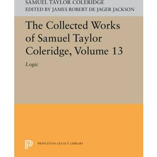The Collected Works of Samuel Taylor Coleridge, Volume 13