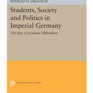 Students, Society and Politics in Imperial Germany