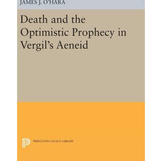 Death and the Optimistic Prophecy in Vergil's AENEID
