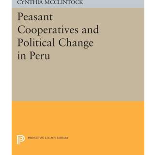 Peasant Cooperatives and Political Change in Peru