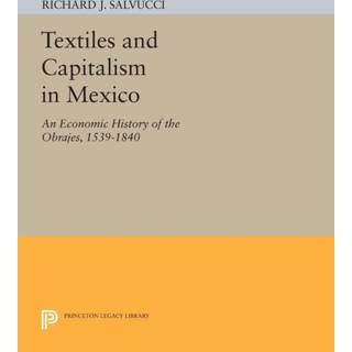 Textiles and Capitalism in Mexico