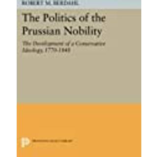 The Politics of the Prussian Nobility