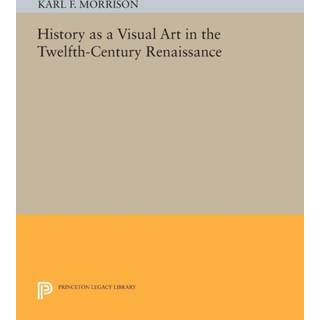 History as a Visual Art in the Twelfth-Century Renaissance