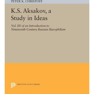 K.S. Aksakov, A Study in Ideas, Vol. III