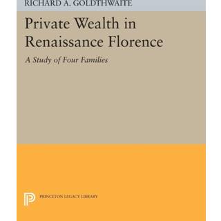 Private Wealth in Renaissance Florence