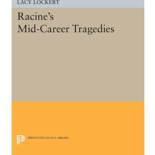 Racine's Mid-Career Tragedies
