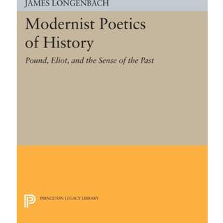 Modernist Poetics of History
