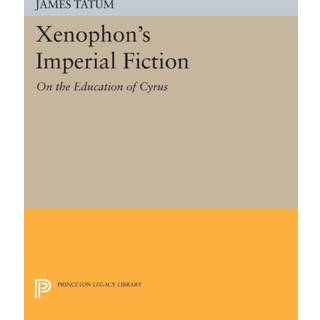 Xenophon's Imperial Fiction