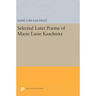 Selected Later Poems of Marie Luise Kaschnitz