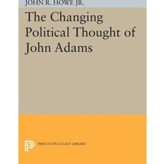 Changing Political Thought of John Adams