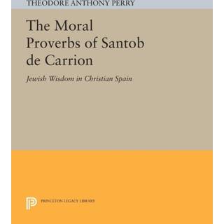 The Moral Proverbs of Santob de Carrion