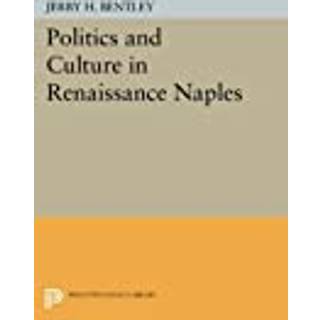 Politics and Culture in Renaissance Naples