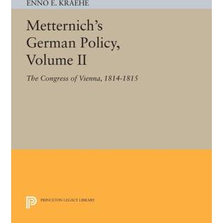 Metternich's German Policy, Volume II