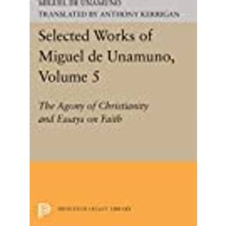 Selected Works of Miguel de Unamuno, Volume 5