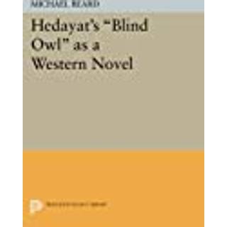 Hedayat's Blind Owl as a Western Novel