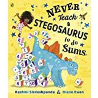 Never Teach a Stegosaurus to Do Sums