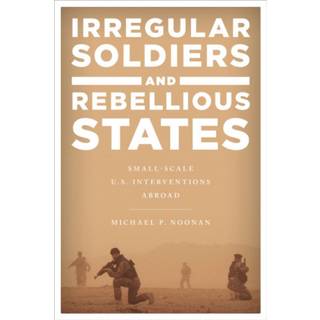 Irregular Soldiers and Rebellious States