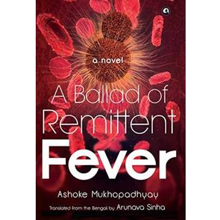 A Ballad of Remittent Fever