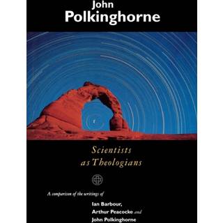 Scientists as Theologians