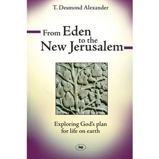 From Eden to the New Jerusalem
