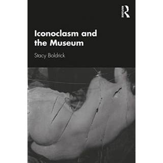 Iconoclasm and the Museum