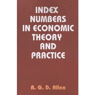 Index Numbers in Economic Theory and Practice