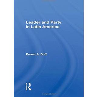 Leader and Party in Latin America