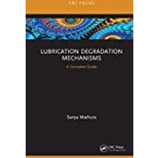 Lubrication Degradation Mechanisms