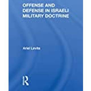 Offense And Defense In Israeli Military Doctrine