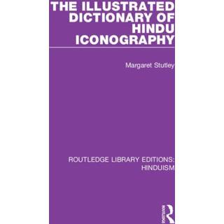 The Illustrated Dictionary of Hindu Iconography
