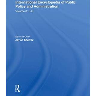 International Encyclopedia of Public Policy and Administration Volume 3