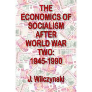 The Economics of Socialism After World War Two