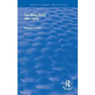 The Whig Party, 1807 - 1812