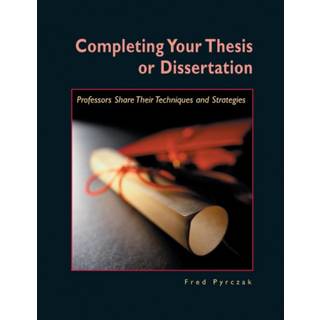 Completing Your Thesis or Dissertation